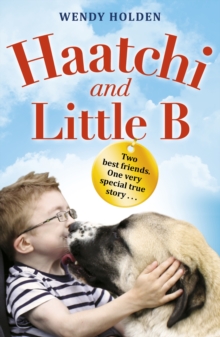 Haatchi and Little B - Junior edition, Paperback Book Haatchi and Little B - Junior edition, Paperback Book