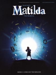 Tim Minchin : Roald Dahl's Matilda - The Musical (Easy Piano), Paperback Book Tim Minchin : Roald Dahl's Matilda - The Musical (Easy Piano), Paperback Book