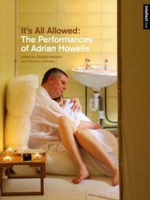 It's All Allowed : The Performances of Adrian Howells