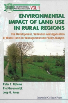 Environmental Impacts Of Land Use In Rural Regions: The Development, Validation And Application Of Model Tools For Management And Policy Analysis