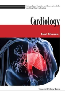 Evidence Based Medicine And Examination Skills: Translating Theory To Practice - Volume 2: Cardiology, Paperback / softback Book Evidence Based Medicine And Examination Skills: Translating Theory To Practice - Volume 2: Cardiology, Paperback / softback Book