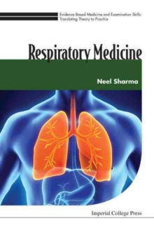 Evidence Based Medicine And Examination Skills: Translating Theory To Practice - Volume 3: Respiratory Medicine, Hardback Book Evidence Based Medicine And Examination Skills: Translating Theory To Practice - Volume 3: Respiratory Medicine, Hardback Book