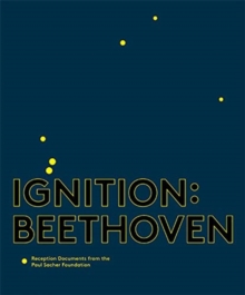Ignition: Beethoven : Reception Documents from the Paul Sacher Foundation