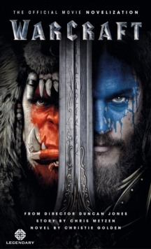 Warcraft : The Official Movie Novelisation, Paperback Book Warcraft : The Official Movie Novelisation, Paperback Book