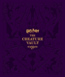 Harry Potter : The Creature Vault, Hardback Book Harry Potter : The Creature Vault, Hardback Book