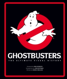 Ghostbusters : The Ultimate Visual History, Hardback Book Ghostbusters : The Ultimate Visual History, Hardback Book