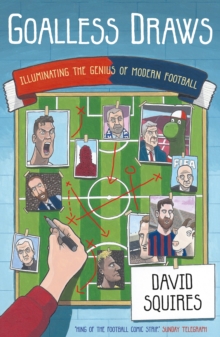 Goalless Draws : Illuminating the Genius of Modern Football, Paperback / softback Book Goalless Draws : Illuminating the Genius of Modern Football, Paperback / softback Book