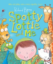 Spotty Lottie and Me, Hardback Book Spotty Lottie and Me, Hardback Book