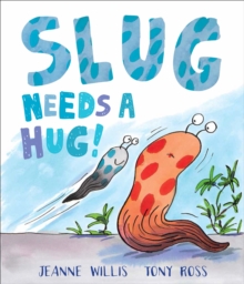 Slug Needs a Hug, Paperback Book Slug Needs a Hug, Paperback Book