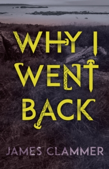 Why I Went Back, Paperback Book Why I Went Back, Paperback Book