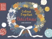 Colour Together: Christmas, Paperback Book Colour Together: Christmas, Paperback Book