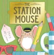 The Station Mouse, Hardback Book The Station Mouse, Hardback Book
