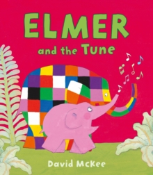 Elmer and the Tune, Paperback Book Elmer and the Tune, Paperback Book