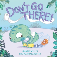 Don't Go There!, Hardback Book Don't Go There!, Hardback Book