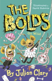 The Bolds Go Wild, Hardback Book The Bolds Go Wild, Hardback Book