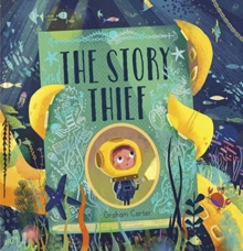 The Story Thief, Hardback Book The Story Thief, Hardback Book