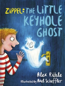 Zippel : The Little Keyhole Ghost, Hardback Book Zippel : The Little Keyhole Ghost, Hardback Book