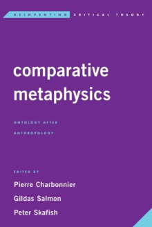 Comparative Metaphysics : Ontology After Anthropology