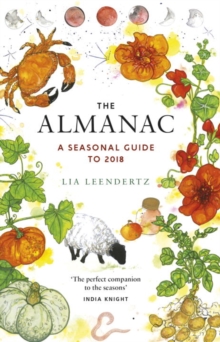 The Almanac : A Seasonal Guide to 2018, Hardback Book The Almanac : A Seasonal Guide to 2018, Hardback Book