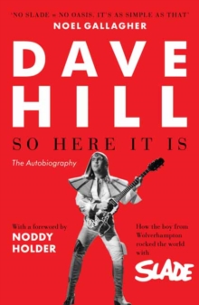 So Here It Is : The Autobiography, Paperback / softback Book So Here It Is : The Autobiography, Paperback / softback Book
