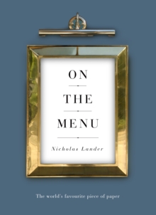 On the Menu : The world's favourite piece of paper, Paperback / softback Book On the Menu : The world's favourite piece of paper, Paperback / softback Book