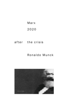 Marx 2020 : After the Crisis, Paperback / softback Book Marx 2020 : After the Crisis, Paperback / softback Book