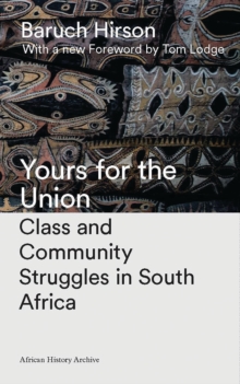 Yours for the Union : Class and Community Struggles in South Africa
