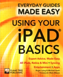 Using Your iPad Basics : Expert Advice, Made Easy, Paperback Book Using Your iPad Basics : Expert Advice, Made Easy, Paperback Book