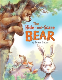 The Hide-and-Scare Bear, Hardback Book The Hide-and-Scare Bear, Hardback Book