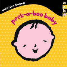 Peek-A-Boo Baby : Amazing Baby