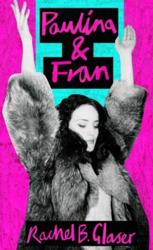 Paulina & Fran, Paperback Book Paulina & Fran, Paperback Book