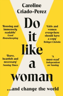 Do It Like a Woman : ... and Change the World, Paperback / softback Book Do It Like a Woman : ... and Change the World, Paperback / softback Book