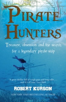 Pirate Hunters : Treasure, Obsession and the Search for a Legendary Pirate Ship, Paperback Book Pirate Hunters : Treasure, Obsession and the Search for a Legendary Pirate Ship, Paperback Book