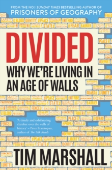 Divided : Why We're Living in an Age of Walls, Hardback Book Divided : Why We're Living in an Age of Walls, Hardback Book