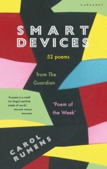 Smart Devices : 52 Poems from The Guardian 'Poem of the Week', Paperback / softback Book Smart Devices : 52 Poems from The Guardian 'Poem of the Week', Paperback / softback Book