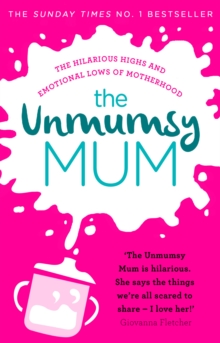 The Unmumsy Mum, Paperback / softback Book The Unmumsy Mum, Paperback / softback Book