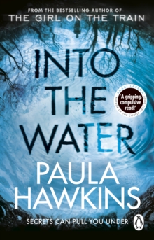 Into the Water : The Sunday Times Bestseller, Paperback / softback Book Into the Water : The Sunday Times Bestseller, Paperback / softback Book