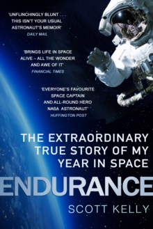 Endurance : A Year in Space, A Lifetime of Discovery, Paperback Book Endurance : A Year in Space, A Lifetime of Discovery, Paperback Book