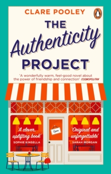 The Authenticity Project : The feel-good novel you need right now, Paperback / softback Book The Authenticity Project : The feel-good novel you need right now, Paperback / softback Book