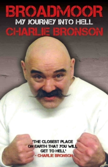Broadmoor : My Journey into Hell, Hardback Book Broadmoor : My Journey into Hell, Hardback Book