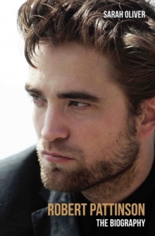 Robert Pattinson : The Biography, Paperback Book Robert Pattinson : The Biography, Paperback Book