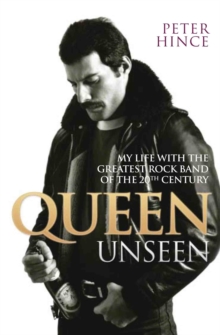 Queen Unseen : My Life with the Greatest Rock Band of the 20th Century, Paperback Book Queen Unseen : My Life with the Greatest Rock Band of the 20th Century, Paperback Book