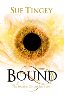 Bound : The Soulseer Chronicles Book 3