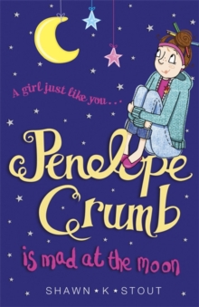 Penelope Crumb is Mad at the Moon : Book 4