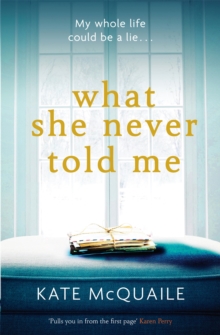 What She Never Told Me : The compelling and critically acclaimed mystery, Paperback Book What She Never Told Me : The compelling and critically acclaimed mystery, Paperback Book