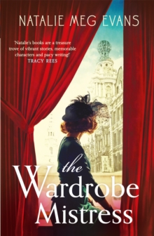 The Wardrobe Mistress : An evocative historical romance of hidden secrets that will capture your heart, Paperback / softback Book The Wardrobe Mistress : An evocative historical romance of hidden secrets that will capture your heart, Paperback / softback Book