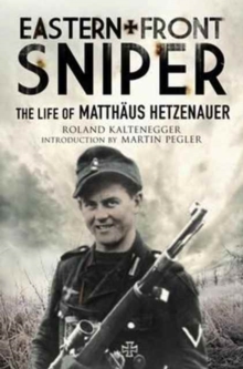 Eastern Front Sniper, Hardback Book Eastern Front Sniper, Hardback Book