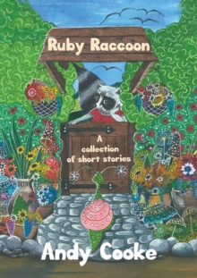 Ruby Raccoon : Collection of Short Stories, Paperback / softback Book Ruby Raccoon : Collection of Short Stories, Paperback / softback Book