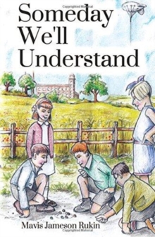 Someday We'll Understand, Paperback / softback Book Someday We'll Understand, Paperback / softback Book