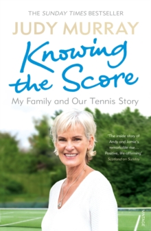 Knowing the Score : My Family and Our Tennis Story, Paperback Book Knowing the Score : My Family and Our Tennis Story, Paperback Book
